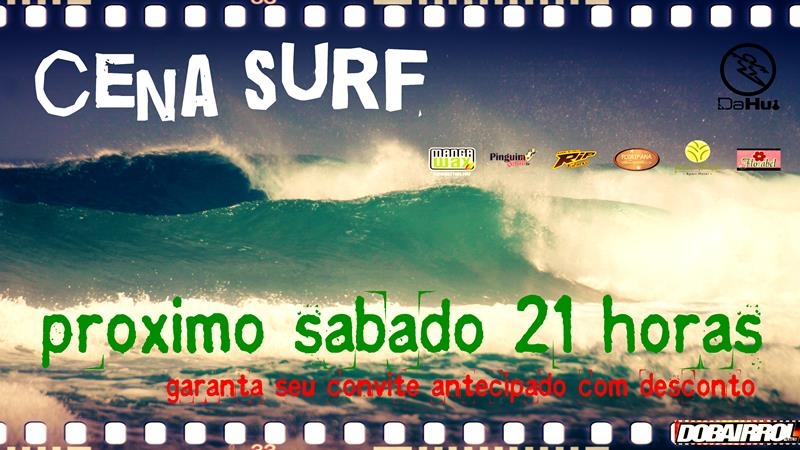 1ª Mostra de Vídeos e Festa Surf na Dobairrol House