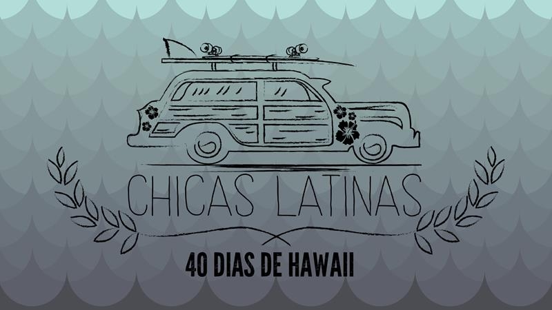 Chicas Latinas no Hawaii