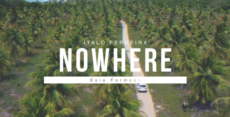 Italo Ferreira- NOWHERE em Baia Formosa